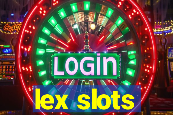 lex slots